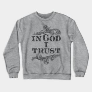 In God I Trust Crewneck Sweatshirt